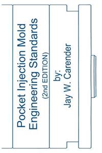 Pocket Injection Mold Engineering Standards, 2nd EDITION