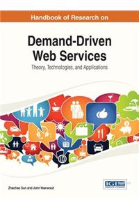 Handbook of Research on Demand-Driven Web Services