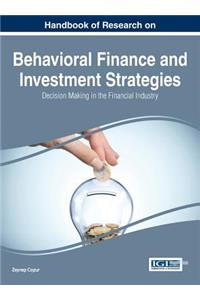 Handbook of Research on Behavioral Finance and Investment Strategies