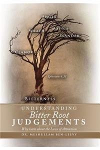 Understanding Bitter Root Judgements