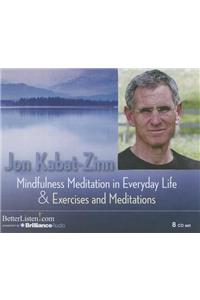 Mindfulness Meditation in Everyday Life and Exercises & Meditations