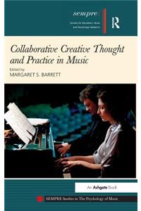 Collaborative Creative Thought and Practice in Music