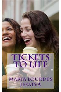 Tickets to Life