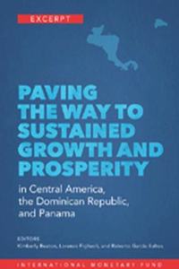 Paving the Way to Sustained Growth and Prosperity in Central America, Panama, and the Dominican Republic