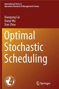 Optimal Stochastic Scheduling