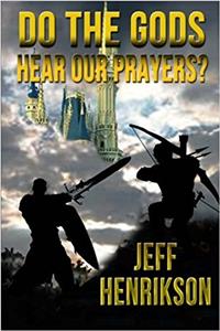 Do the Gods Hear Our Prayers?: 1 (A Prayer for Peace)