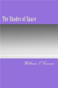 The Shades of Space