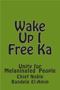 Wake Up I Free Ka
