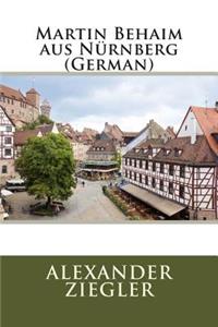 Martin Behaim Aus Nurnberg (German)