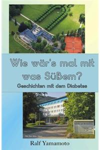 Wie wär's mal mit was Süßem?