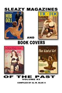 Sleazy Magazines and Book Covers of the Past Volume # 3