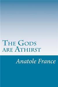 The Gods are Athirst