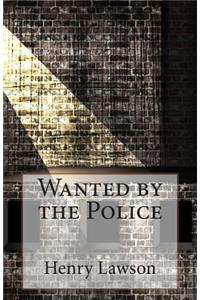 Wanted by the Police