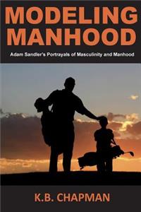 Modeling Manhood