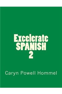Excelerate SPANISH 2