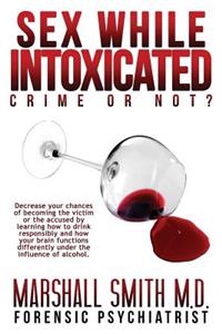 Sex While Intoxicated