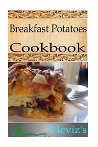Breakfast Potatoes Cookbook