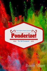 Ponderize! The Scripture Mastery Journal