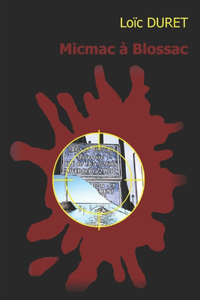 Micmac a Blossac