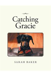 Catching Gracie