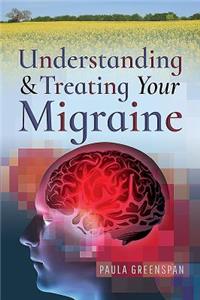 Understanding & Treating Your Migraine