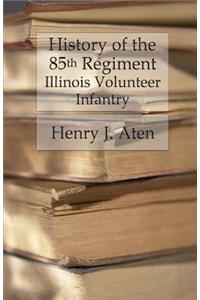 History of the 85th Regiment, Illinois Volunteer Infantry