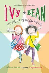 Ivy and Bean: No News Is Good News: #8
