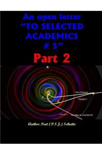 open letter ?TO SELECTED ACADEMICS # 5? part 2