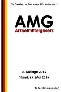 Arzneimittelgesetz - AMG, 2. Auflage 2016