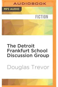 Detroit Frankfurt School Discussion Group