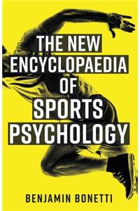 The New Encyclopaedia of Sports Psychology