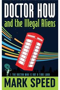 Doctor How and the Illegal Aliens