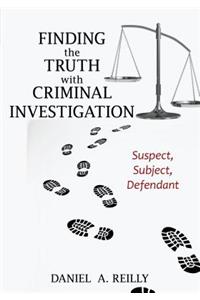 Finding the Truth with Criminal Investigation