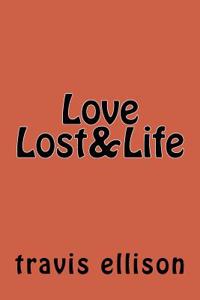 Love Lost&Life