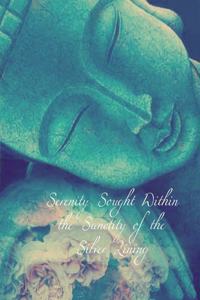 Serenity Sought within the Sanctity of the Silver Lining Journal