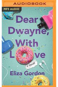 Dear Dwayne, with Love