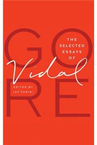 Selected Essays of Gore Vidal