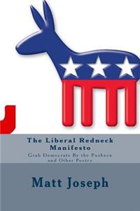 The Liberal Redneck Manifesto