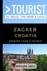 Greater Than a Tourist - Zagreb Croatia