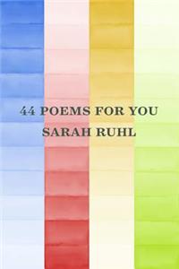 44 Poems for You