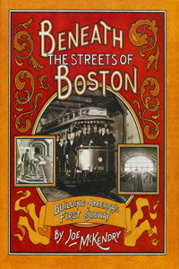 Beneath the Streets of Boston