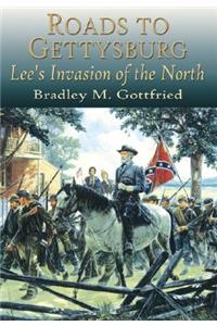 Roads to Gettysburg: Lee's Invasion of the North, 1863