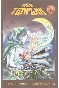 Mice Templar Volume 2.1: Destiny Part 1