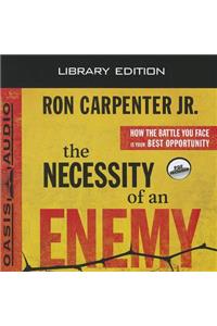 Necessity of an Enemy (Library Edition)