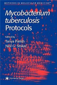 Mycobacterium Tuberculosis Protocols