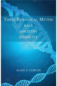 Three Biological Myths