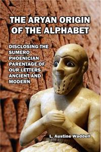 The Aryan Origin of the Alphabet