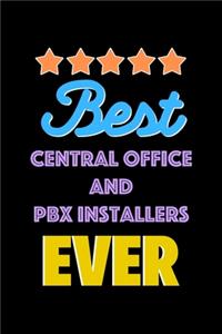 Best Central Office and PBX Installers Evers Notebook - Central Office and PBX Installers Funny Gift