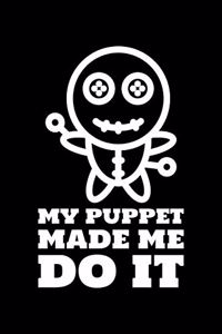 My Puppet Made me Do It