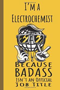 I'm a Electrochemist Badass